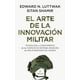 thumbnail image 1 of Libro El Arte De La Innovacion Militar Tapa Blanda, Autor Edward N. Luttwak, Editorial Almuzara, 1 of 2
