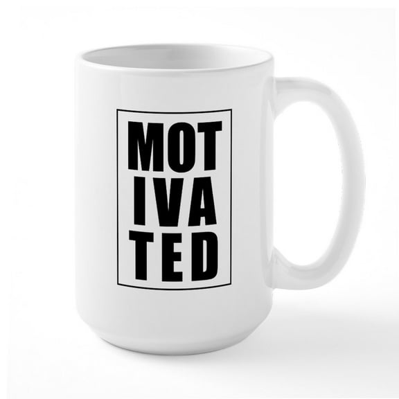 CafePress - Motivated - 15 oz Ceramic Large White Novelty Mug