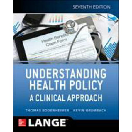 Understanding Health Policy: a Clinical Approach, Seventh Edition, Used [Paperback]