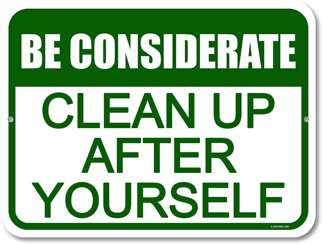 Clean up after your dog. Please clean up. Clean up after yourself. Clean up please. House elf was freed.