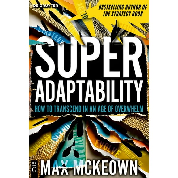 Superadaptability: How to Transcend in an Age of Overwhelm, (Paperback)