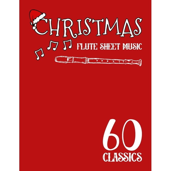 Christmas Flute Sheet Music: 60 Popular Songs, (Paperback)