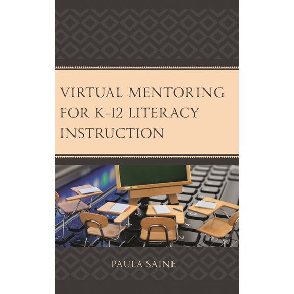 Virtual Mentoring for K-12 Literacy Instruction, (Hardcover)