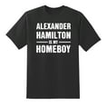 thumbnail image 1 of Alexander Hamilton is My Homeboy Funny Tee Mens Graphic T Shirts Black, 1 of 1