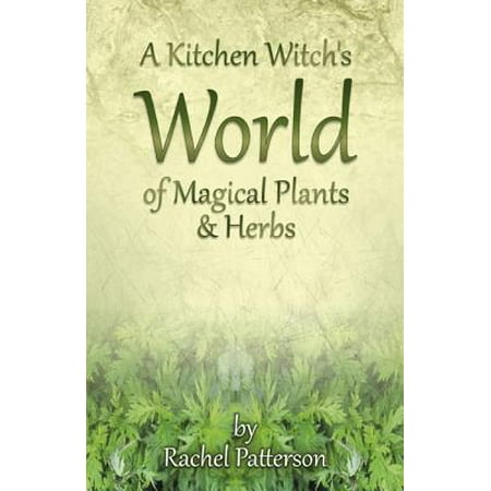 A Kitchen Witch's World of Magical Herbs & Plants (Best Places To Eat In Hell's Kitchen)