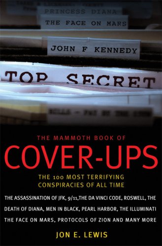 The Mammoth Book Of Cover Ups The 100 Most Terrifying Conspiracies Of All Time Mammoth Books Pre Owned Paperback Jon E Lewis Walmart Com