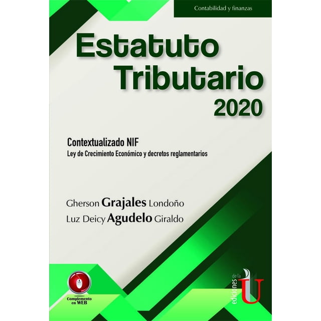 Estatuto tributario 2020 EDICIONES DE LA U Contextualizado NIF 9789587921403