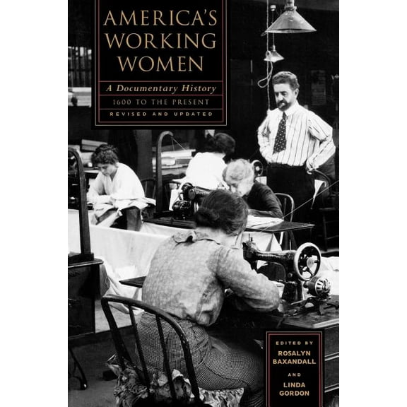 Sara F. Yoseloff Memorial Publications America's Working Women: A Documentary History, 1600 to the Present, (Paperback)