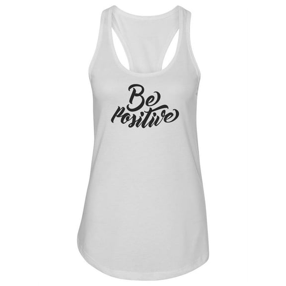 "be Positive" Design Tank Women -Image by Shutterstock, Female Small