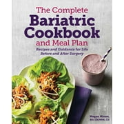 MEGAN MOORE The Complete Bariatric Cookbook and Meal Plan : Recipes and Guidance for Life Before and After Surgery (Paperback)