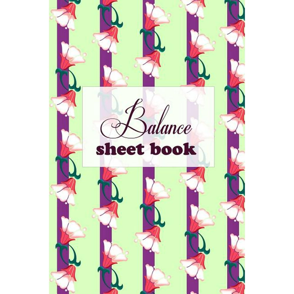 Balance Sheet Book : Balance Sheet Book (Paperback) - Walmart.com