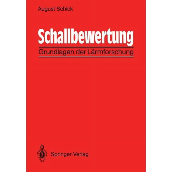Schallbewertung: Grundlagen Der Lärmforschung, (Paperback)