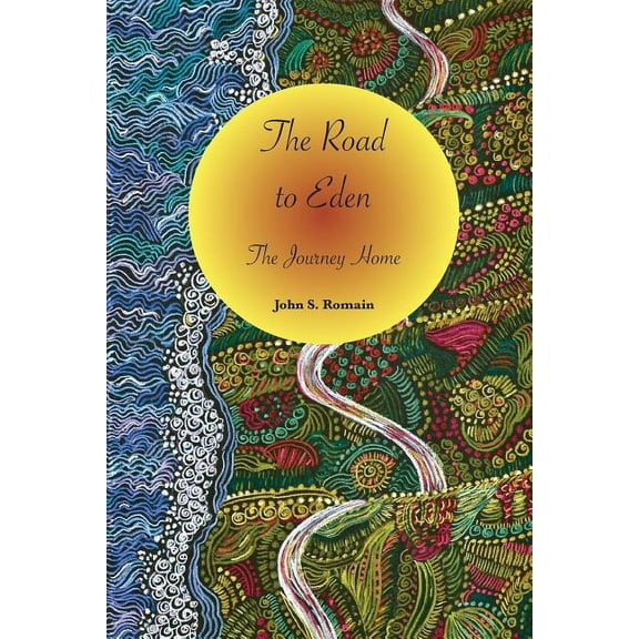 The Road to Eden: The Journey Home, (Paperback)