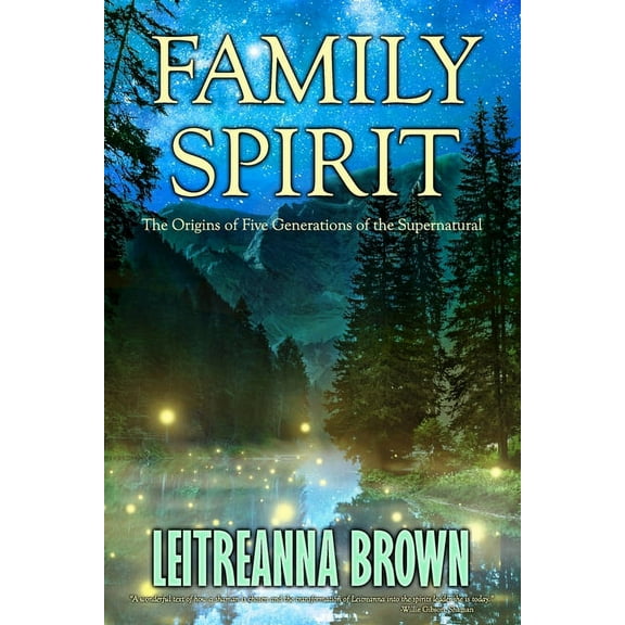 Family Spirit: The Origins of Four Generations of the Supernatural, (Paperback)