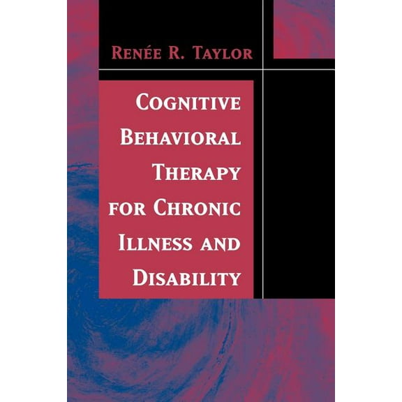 Cognitive Behavioral Therapy for Chronic Illness and Disability, (Paperback)