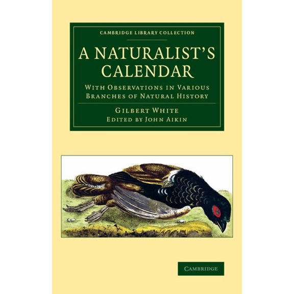 Cambridge Library Collection - Zoology A Naturalist's Calendar: With Observations in Various Branches of Natural History, (Paperback)