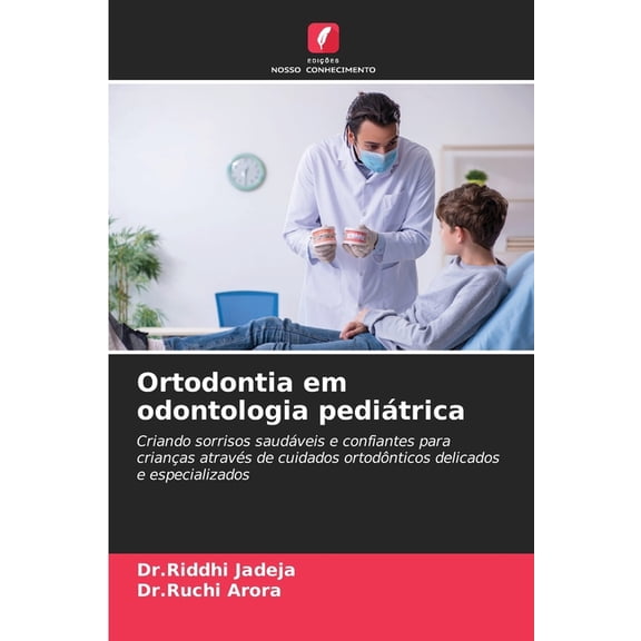 Ortodontia em odontologia pediÃ¡trica, (Paperback)