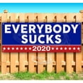 thumbnail image 1 of Everybody Sucks 2020 13 oz Vinyl Banner With Metal Grommets, 1 of 4