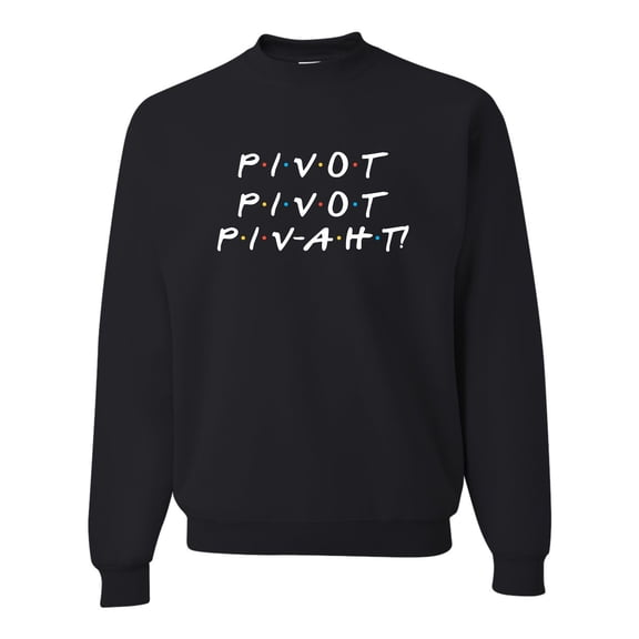 Adult Pivot Pivot Piv-aht Sweatshirt Crewneck