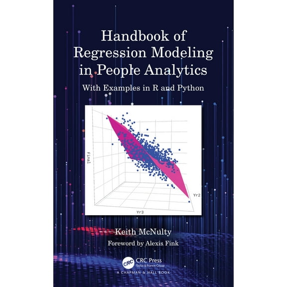 Handbook of Regression Modeling in People Analytics: With Examples in R and Python, (Hardcover)