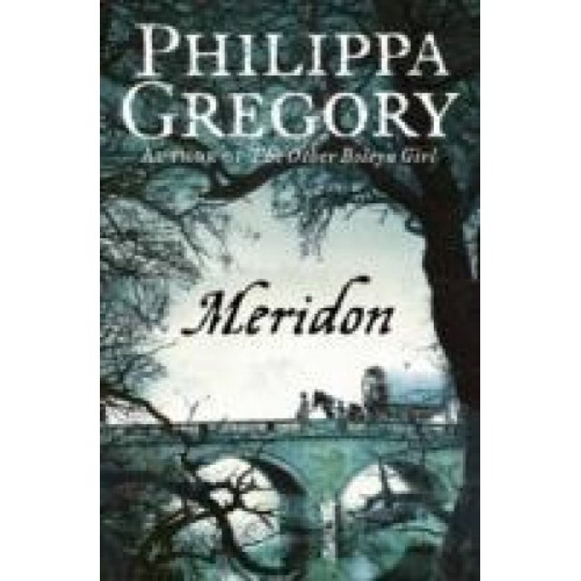 Meridon (la Trilogie Wideacre, Livre 3) (la Trilogie Wideacre)