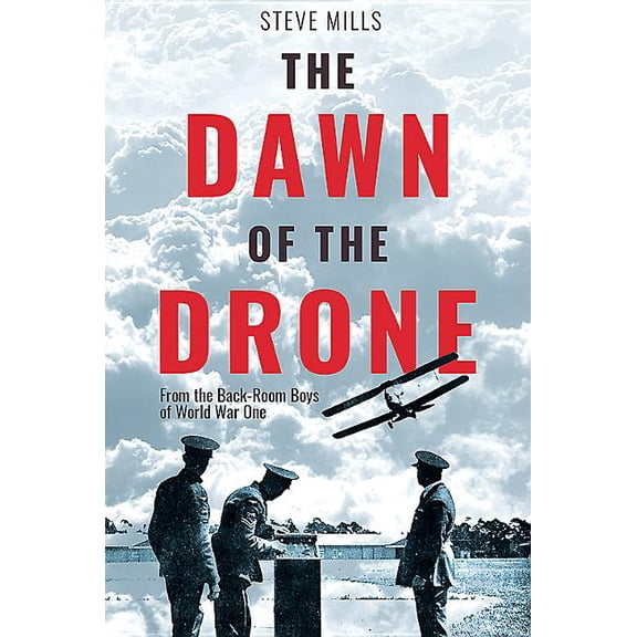 The Dawn of the Drone (Hardcover)