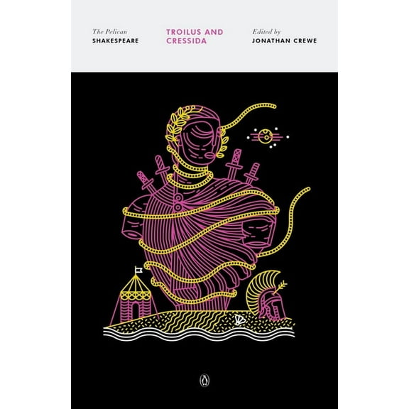 Pelican Shakespeare Troilus and Cressida, (Paperback)