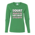 thumbnail image 2 of Wild Bobby Squat Because No One Raps About Little Butts Gym/Workout Women Graphic Long Sleeve Tee, Kelly, Small, 2 of 5