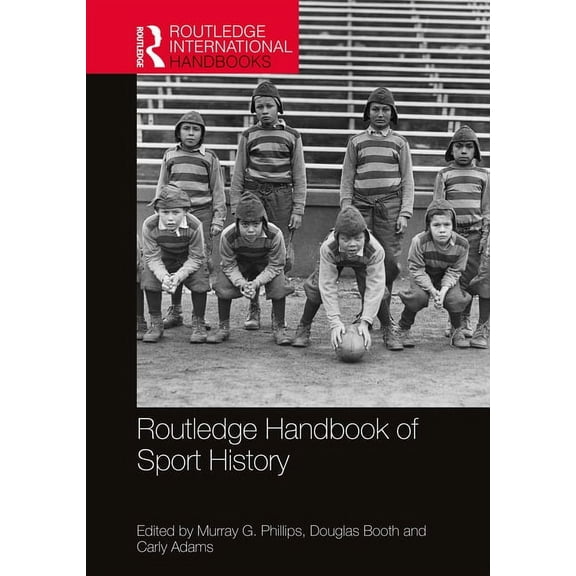 Routledge International Handbooks Routledge Handbook of Sport History, (Hardcover)
