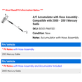 thumbnail image 2 of A/C Accumulator with Hose Assembly - Compatible with 2000 - 2001 Mercury Sable, 2 of 2