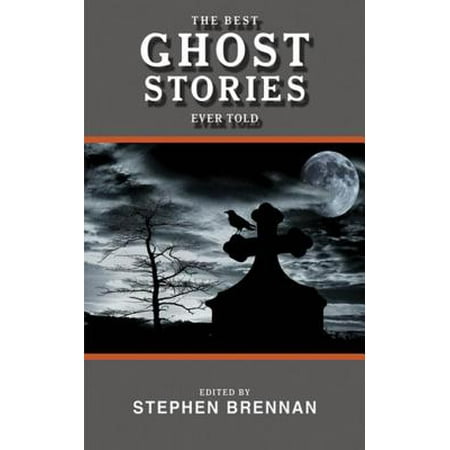 The Best Ghost Stories Ever Told - eBook