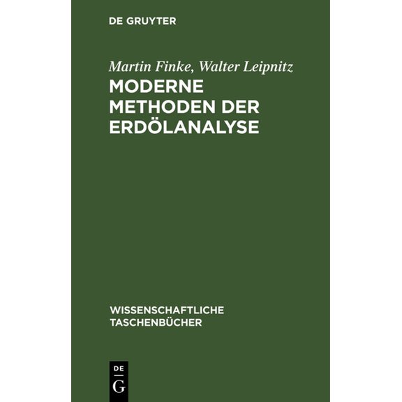 Wissenschaftliche Taschenbücher Moderne Methoden Der Erdölanalyse, Book 24, (Hardcover)