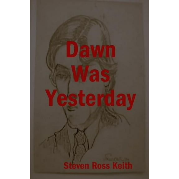 Dawn Was Yesterday, (Paperback)