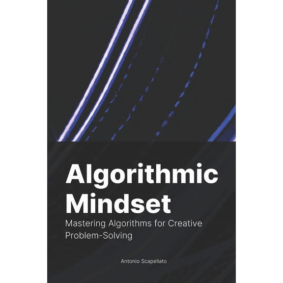 Hackers and Nerds: Algorithmic Mindset: Mastering Algorithms for Creative Problem-Solving (Paperback)