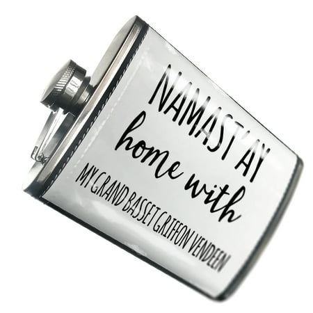 

NEONBLOND Flask Namast ay Home With My Grand Basset Griffon Vendeen Simple Sayings