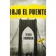 thumbnail image 1 of BAJO EL PUENTE DEBOLSILLO TESEO FOURNIER, 1 of 1