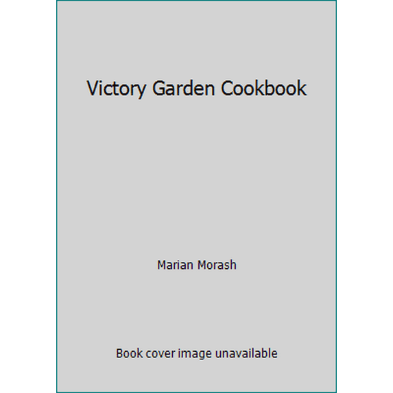 Pre-Owned Victory Garden Cookbook (Hardcover) 0394508971 9780394508979
