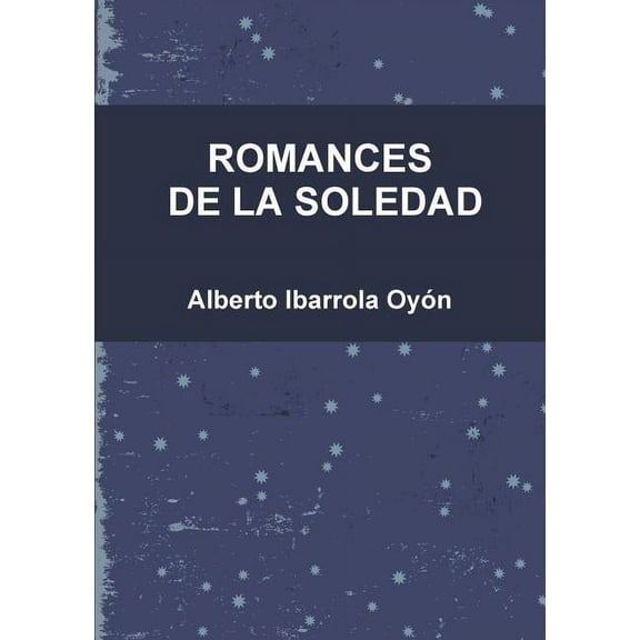 Romances de la Soledad, (Paperback)