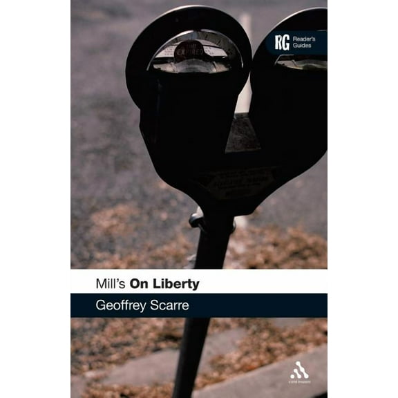 Reader's Guides Mill's 'on Liberty': A Reader's Guide, (Paperback)