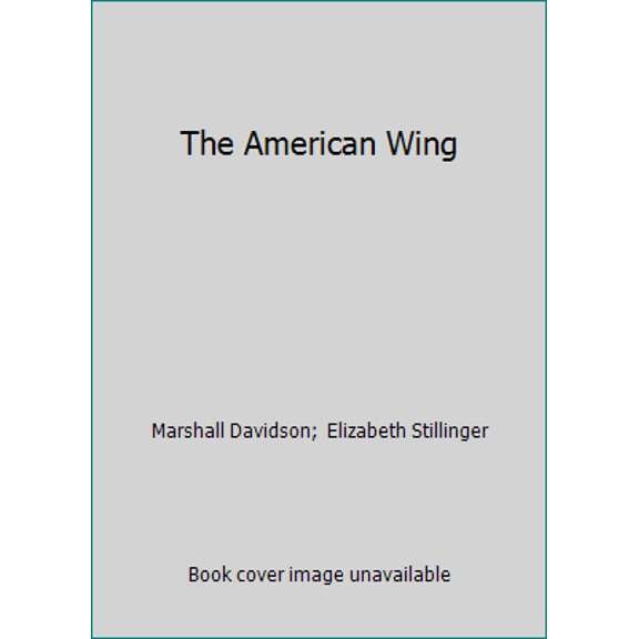 Pre-Owned The American Wing (Hardcover) 0870993097 9780870993091