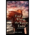 thumbnail image 1 of Trouvez-Moi Où l'Eau Finit, 1 of 2
