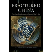 Fractured China: How State Transformation Is Shaping China's Rise, (Paperback)