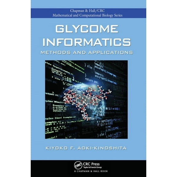 Chapman & Hall/CRC Computational Biology Glycome Informatics: Methods and Applications, (Paperback)