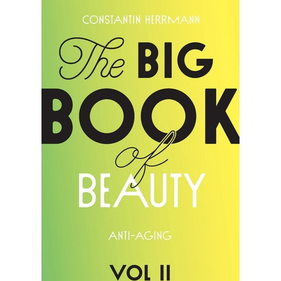 The Big Book of Beauty Vol.2: Anti-Aging, (Paperback)