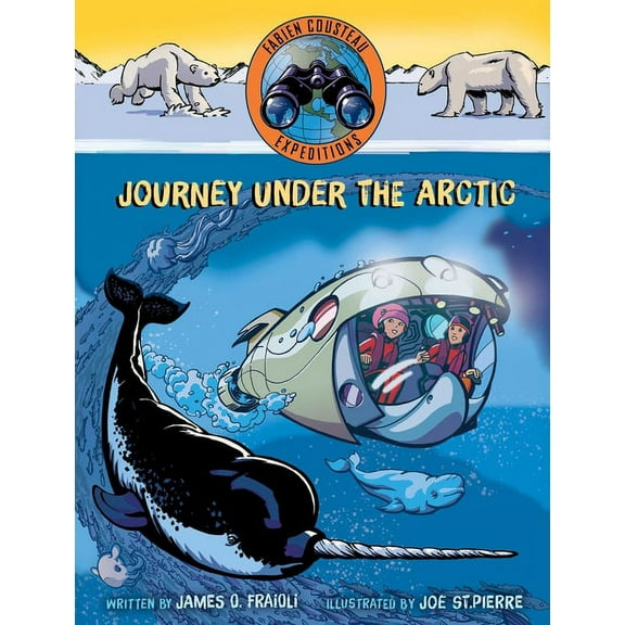 Fabien Cousteau Expeditions: Journey under the Arctic (Hardcover)