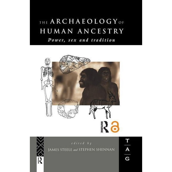 The Archaeology of Human Ancestry, (Paperback)