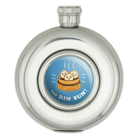

And Dim Sum Then Some Funny Humor Round Stainless Steel 5oz Hip Drink Flask