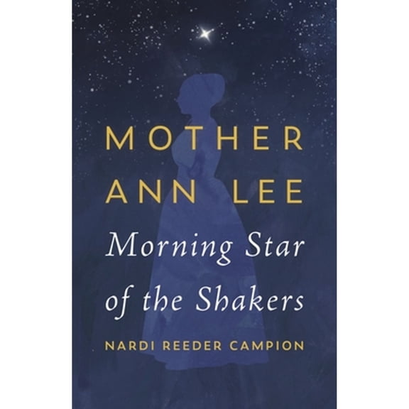 Pre-Owned Mother Ann Lee: Morning Star of the Shakers, (Paperback)