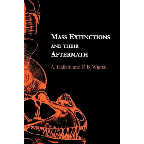 Cambridge Texts in Hist.of Philosophy Mass Extinctions and Their Aftermath, (Paperback)