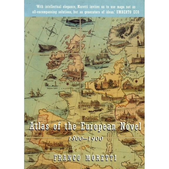 Atlas of the European Novel: 1800-1900, (Paperback)